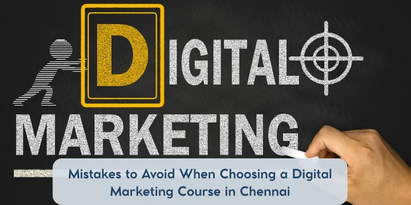 Mistakes to Avoid When Choosing a Digital Marketing Course.